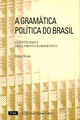 Livro - A Gramtica Poltica do Brasil - Clientelismo e Insulamento Burocrtico